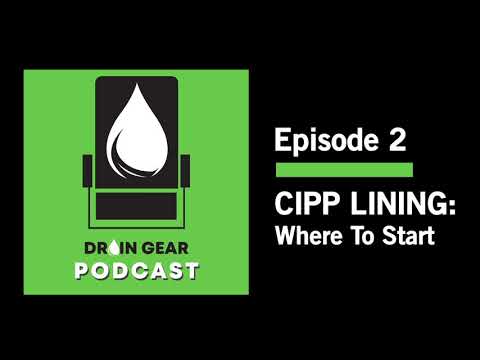 CIPP Lining: Where to Start? | APS Drain Gear Podcast