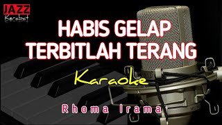 Download lagu KARAOKE HABIS GELAP TERBITLAH TERANG | RHOMA IRAMA | VERSION NIA TALENTA mp3 Download lagu KARAOKE HABIS GELAP TERBITLAH TERANG | RHOMA IRAMA | VERSION NIA TALENTA mp3