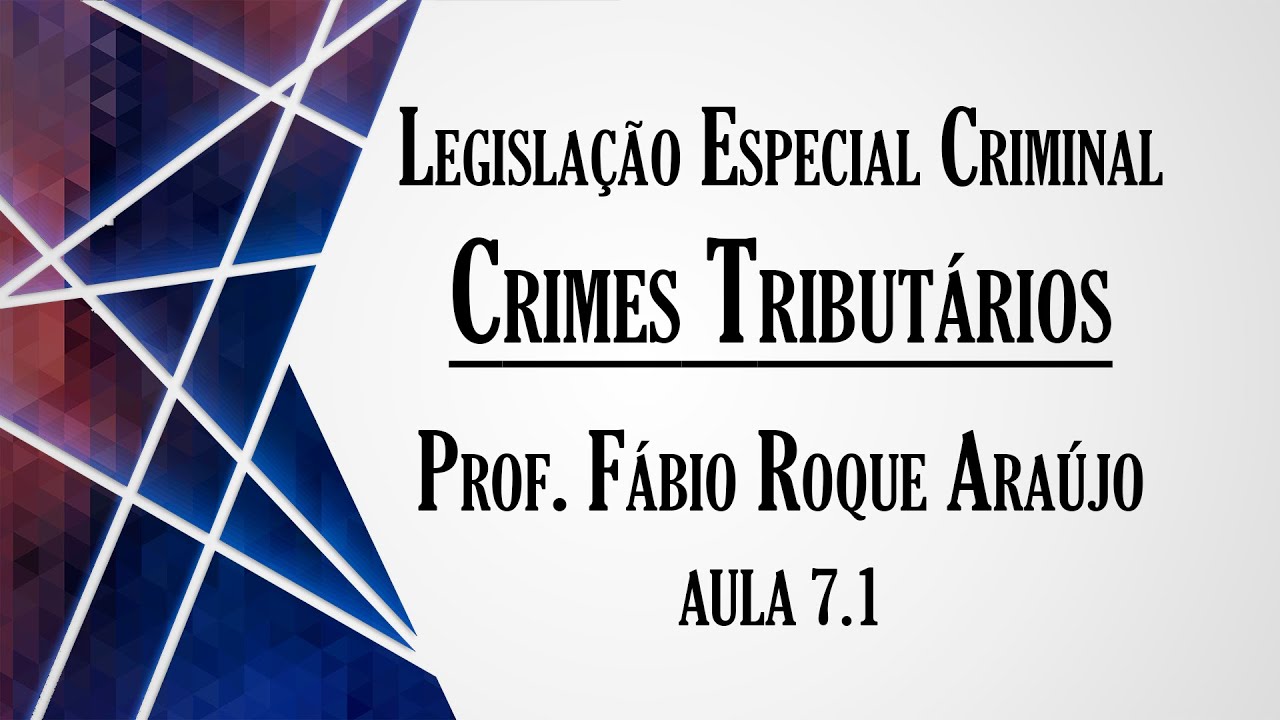 Crimes Tributários  - Aula 7.1 | Curso de Legislação Especial Criminal