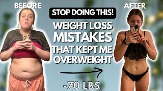 10 Weight Loss Mistakes I Made Before Losing 70 lbs