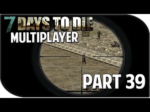 7 Days to Die Alpha 10.4 Gameplay Part 39 - "Cover Me!" (Multiplayer)
