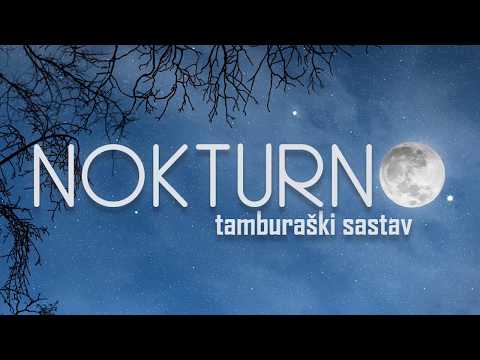 Tamburaški Sastav Nokturno - Djevojka sa čardaš nogama (Đorđe Balašević)