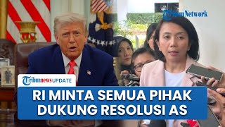 RI Serukan Semua Pihak Dukung Resolusi Gaza Usulan AS yang Disahkan DK PBB demi Perdamaian