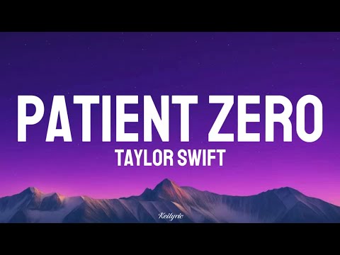 Taylor Swift- Patient Zero (Lyrics)