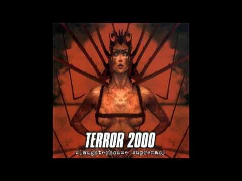 Terror 2000 - Slaughterhouse Supremacy (Full Album)