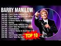 B A R R Y M A N I L O W Greatest Hits Top 100 Artists To Listen In 2023