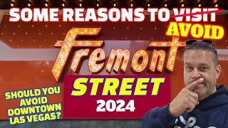 Some Reasons to Avoid Downtown Fremont Street 2024