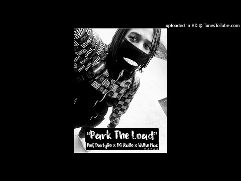 PMF DurtyBo Ft Willie Mac x Durtgang Rallo - Park The Load