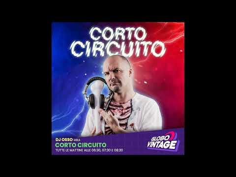 Dj Osso - Corto Circuito - Globo Vintage 28-12-2024