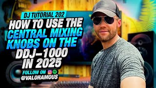 DJ Tutorial 202 | How to Use the Central Mixing Knobs on the DDJ-1000 in 2025