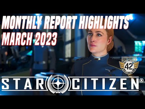 Star Citizen: Monthly Report Highlights - March 2023 #starcitizen #sq42