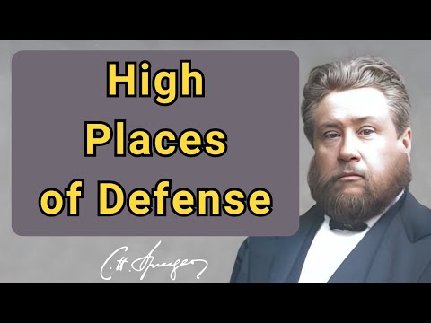 High Places of Defense | Charles Spurgeon | Devotional | Faith Checkbook