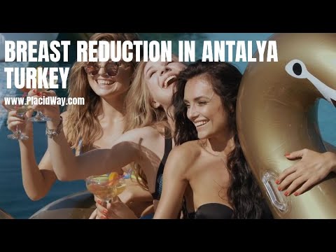 Breast Reduction in Antalya, Turkey