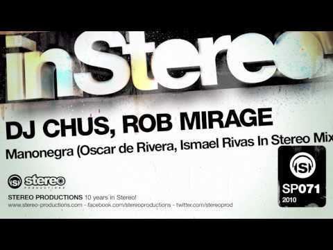 DJ Chus, Rob Mirage - Manonegra (Oscar de Rivera, Ismael Rivas In Stereo Mix)