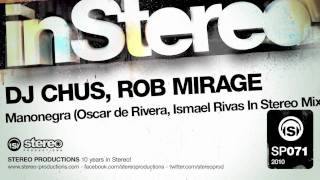 DJ Chus, Rob Mirage - Manonegra (Oscar de Rivera, Ismael Rivas In Stereo Mix)