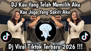 Download lagu DJ KAU YANG TELAH MEMILIH AKU || KAU JUGA YANG SAKITI AKU VIRAL TIKTOK TERBARU 2026  mp3