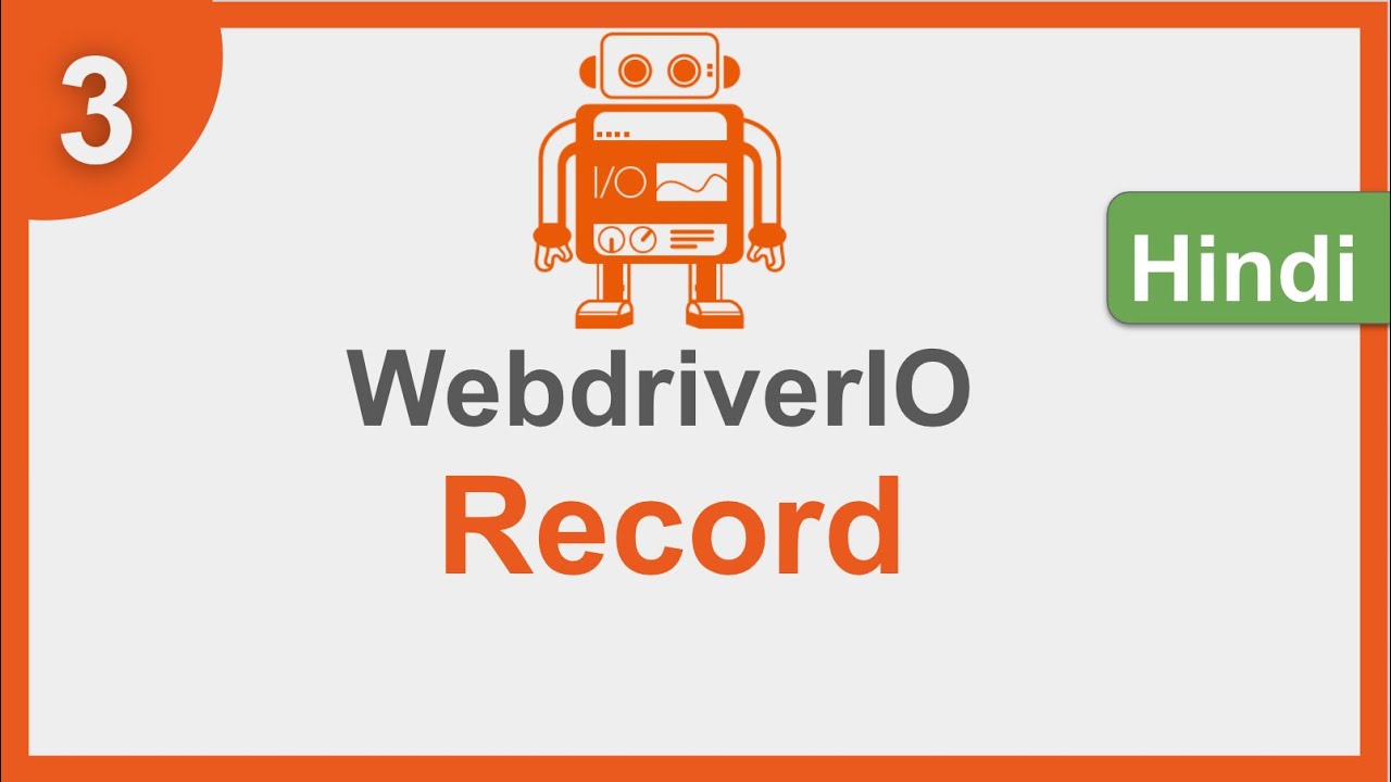 WebdriverIO | How to Record Tests | Hindi