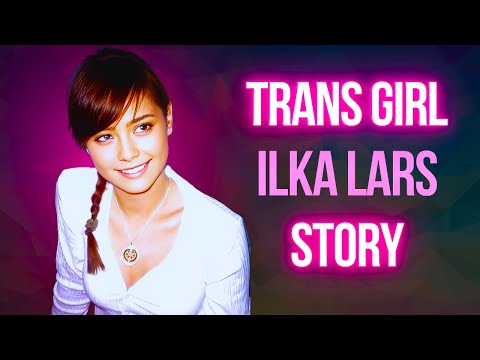 Trans Beauty Girl Ilka Lars Story