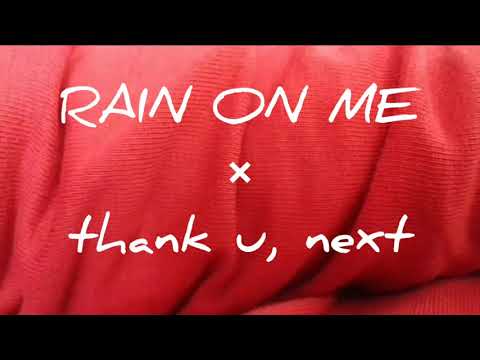 RAIN ON ME × thank u, next ( COVER )