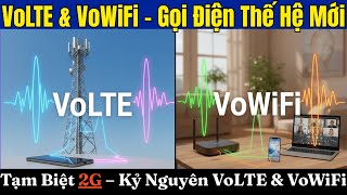 Goodbye 2G! Discover the Ultimate 4G VoLTE & VoWiFi Network Technology!
