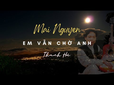 Em vẫn chờ anh - Thanh Hà