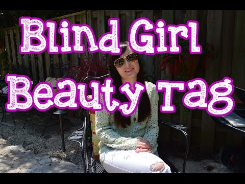 Blind Girl Beauty Tag (Collab with Fashioneyesta) - Molly Burke Video