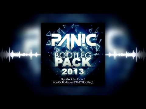 Dyro feat. Radboud - You Gotta Know (PAN!C Bootleg) [FREE DOWNLOAD]