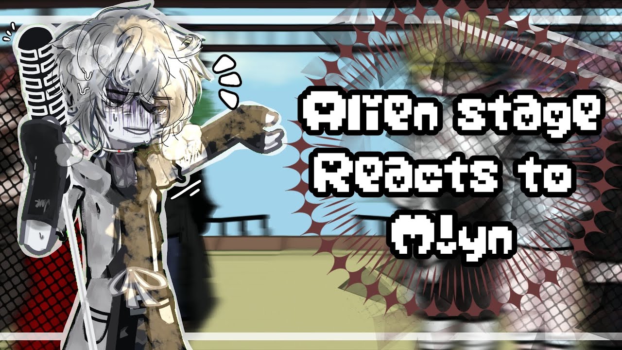 ∆~ WIP / PUT ON 2X!! ∆~ Alien stage reacts to M!y/n as random ∆~ Part 0.5/? ∆~ MY AU / OOC ∆~