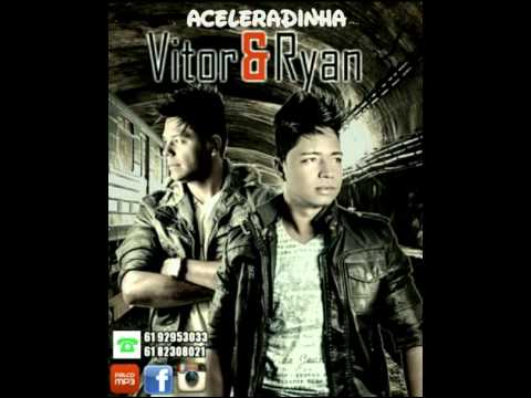 Vitor & Ryan - Aceleradinha