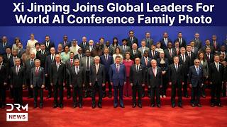 World AI Conference Family Photo: Xi Jinping Joins Global Leaders In Shanghai | DRM News | AC1F