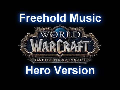 Freehold Music (Hero Version) - WoW Battle for Azeroth Music | 8.01.26032 Music