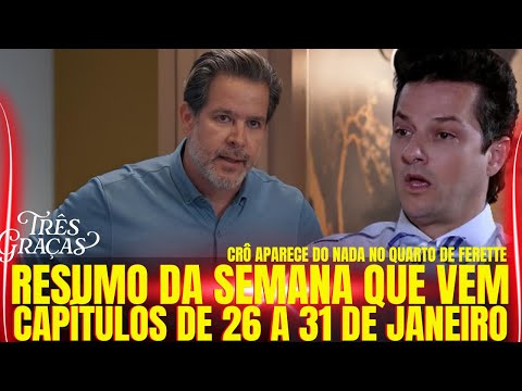 TRÊS GRAÇAS - RESUMO DA SEMANA QUE VEM - CAPITULOS DE 26 A 31 DE JANEIRO - GERLUCE É DESMASCARADA