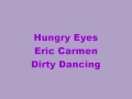 Hungry Eyes with lyrics