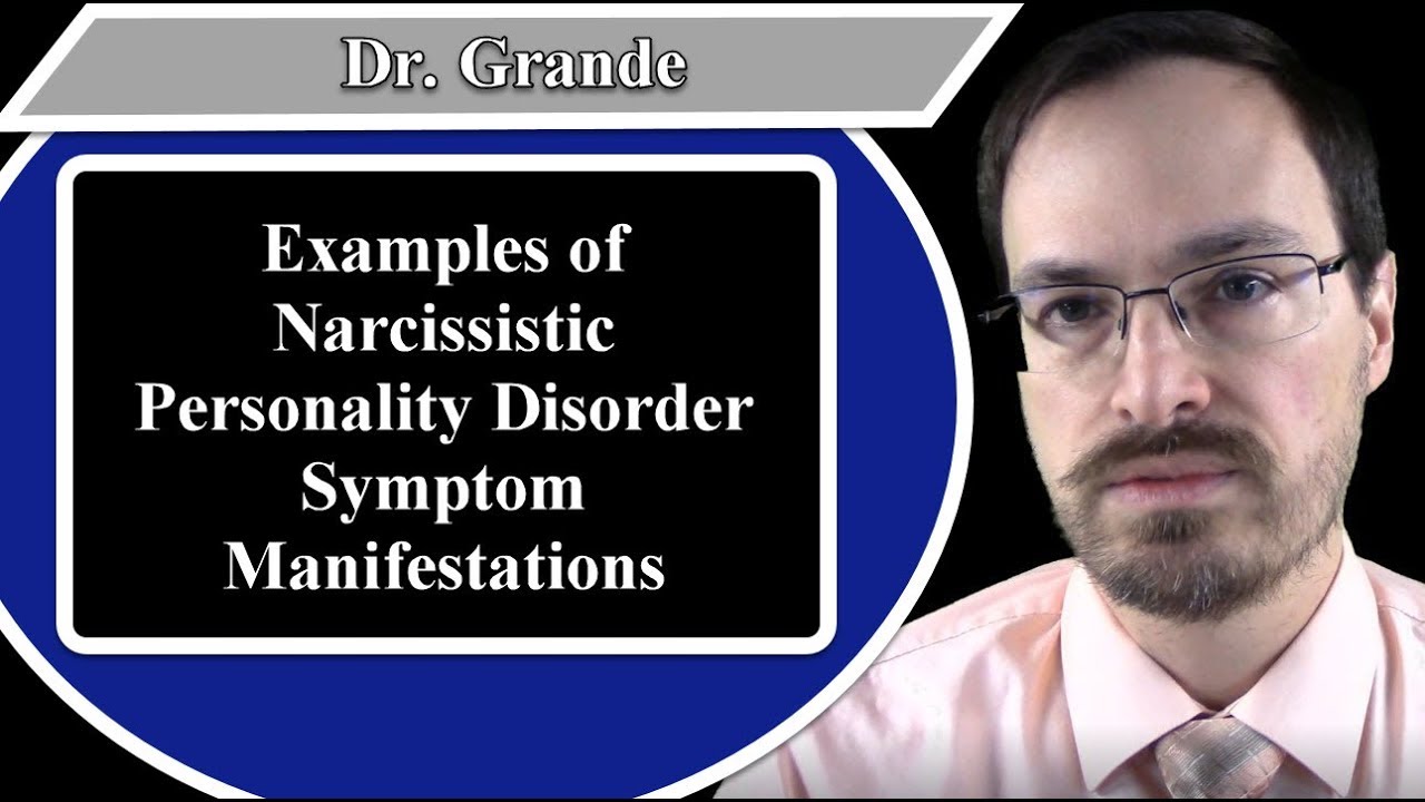 Examples of Narcissistic Personality Disorder Symptom Manifestations