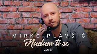Download lagu Mirko Plavsic - Nadam ti se - ( Cover 2022) mp3