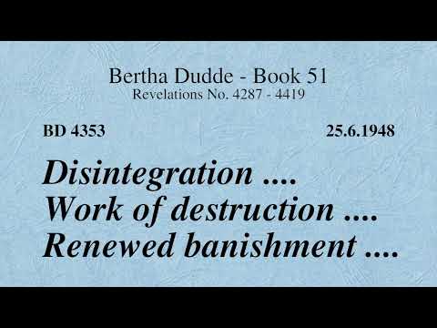 BD 4353 - DISINTEGRATION .... WORK OF DESTRUCTION .... RENEWED BANISHMENT ....