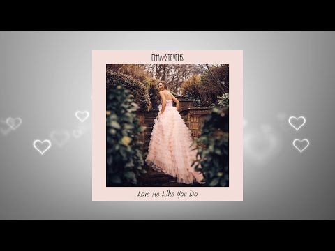 Emma Stevens - Love Me Like You Do (Official Lyric Video)
