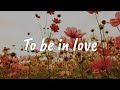 To be in Love - Trichia 【Lyrics】