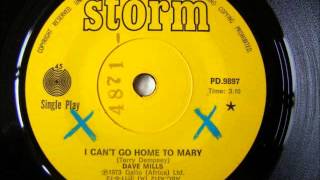 Dave Mills - I can't go home to Mary