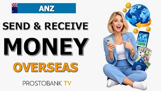 How to Send and Receive International Money Transfers with ANZ Bank: Fees, App & Phone