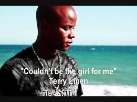 Couldn't Be the Girl for Me - Terry Linen