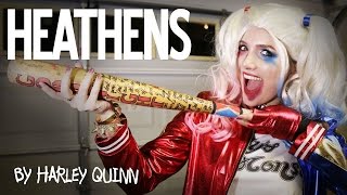 Heathens - Rock cover by Harley Quinn