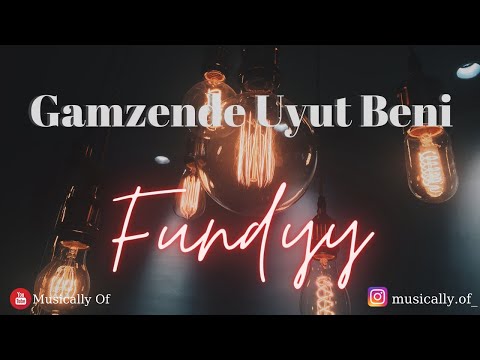 Fundyy - Gamzende Uyut Beni sözleri'lyrics