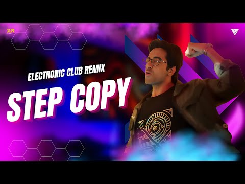 Step Copy Electronics Remix | Club Mix | DJ Abhijit | @xplodremix