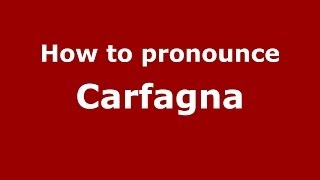How to pronounce Carfagna