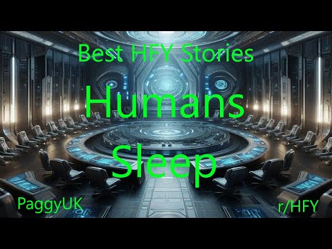 Best HFY Stories: Humans Sleep