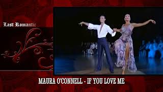 MAURA O'CONNELL - IF YOU LOVE ME (română)