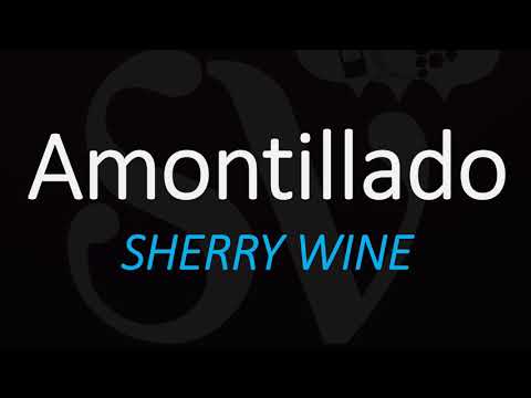 What is Amontillado Sherry Wine? How to Pronounce? Spanish Pronunciation