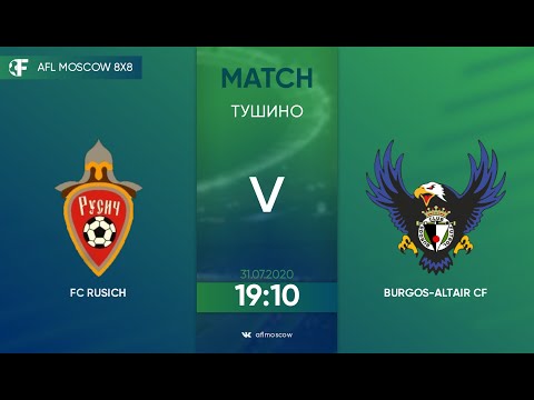 AFL20. United World SZAO VAO. Day 1. FC Rusich - Burgos-Altair CF