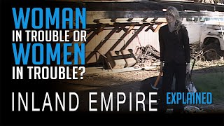 Inland Empire Explained. Disappearing into a Role.